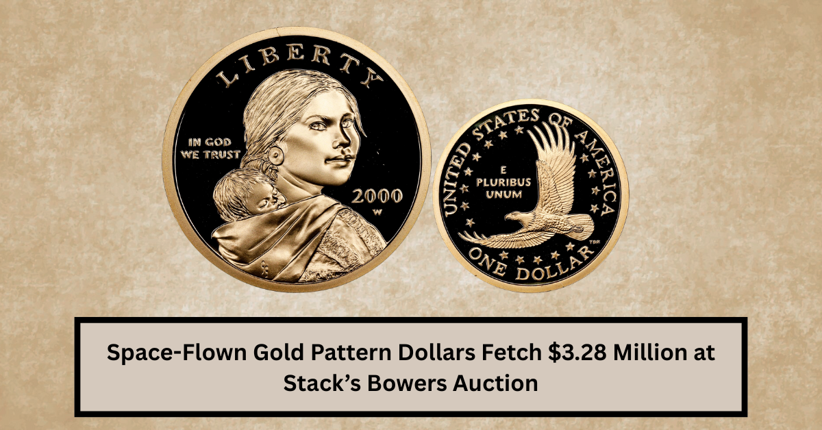 Space-Flown Gold Pattern Dollars Fetch $3.28 Million at Stack’s Bowers Auction
