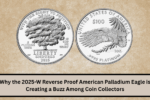 Why the 2025-W Reverse Proof American Palladium Eagle is Creating a Buzz Among Coin Collectors