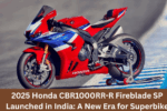 2025 Honda CBR1000RR-R Fireblade SP Launched in India: A New Era for Superbike Enthusiasts