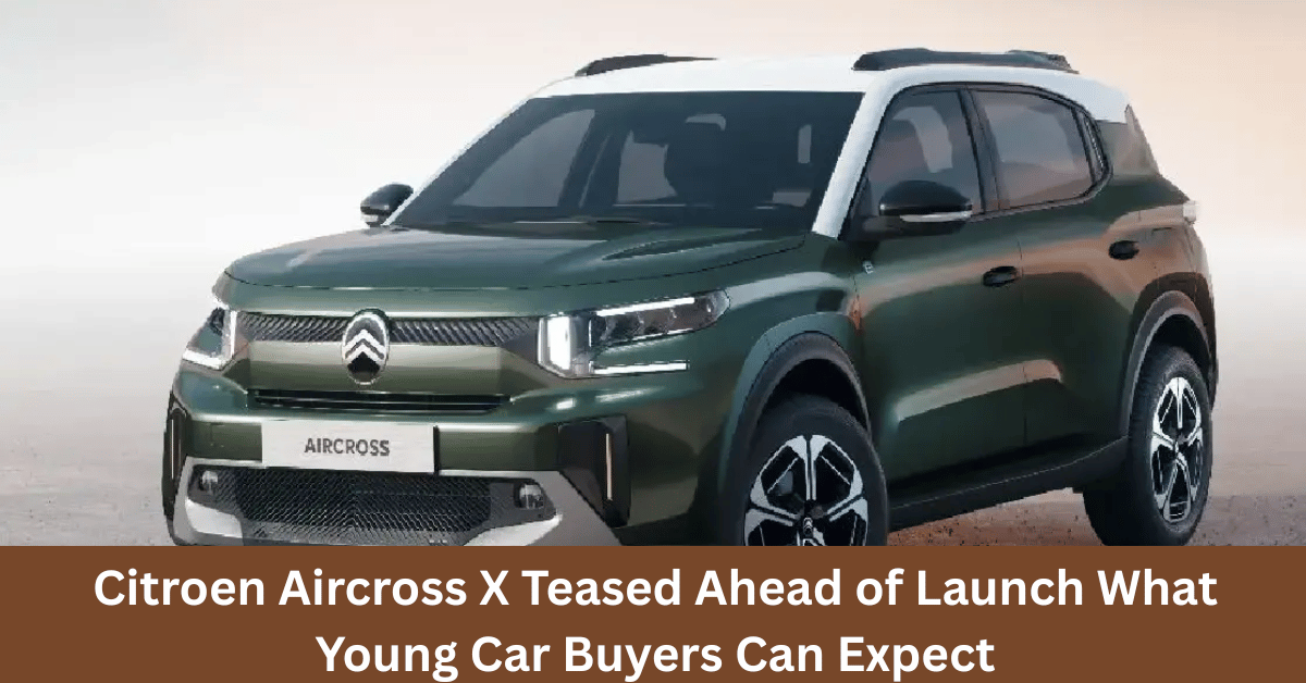 Citroen Aircross X Teased Ahead of Launch: What Young Car Buyers Can Expect