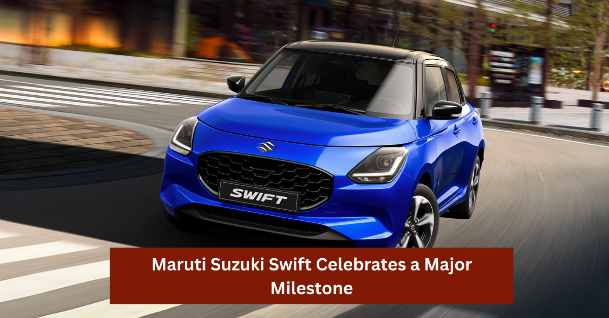 Maruti Suzuki Swift Celebrates a Major Milestone: 10 Million Units Sold Worldwide, 60% in India