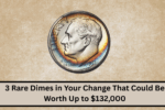 3 Rare Dimes in Your Change That Could Be Worth Up to $132,000