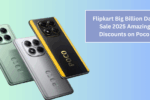 Flipkart Big Billion Days Sale 2025: Amazing Discounts on Poco X7 Pro 5G, Poco M7 5G and More!