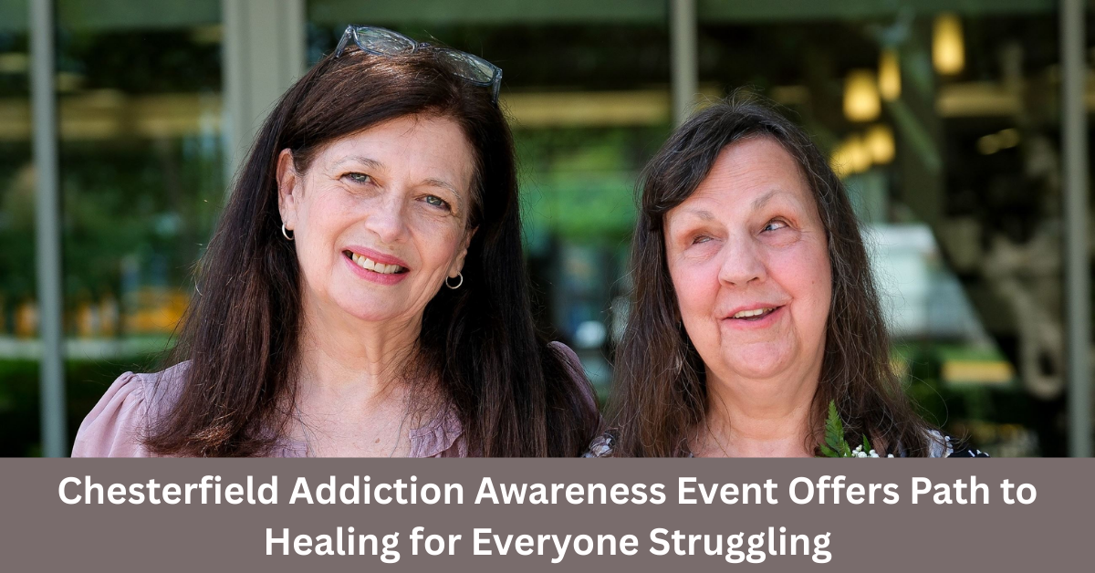Chesterfield Addiction Awareness Event Offers Path to Healing for Everyone Struggling