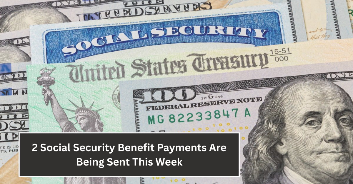 2 Social Security Benefit Payments Are Being Sent This Week – Here’s What You Need to Know